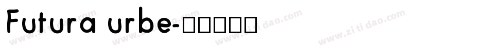 Futura urbe字体转换